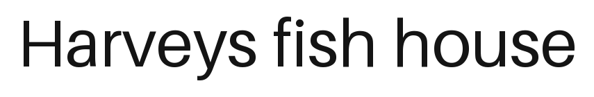 Harveys fish house